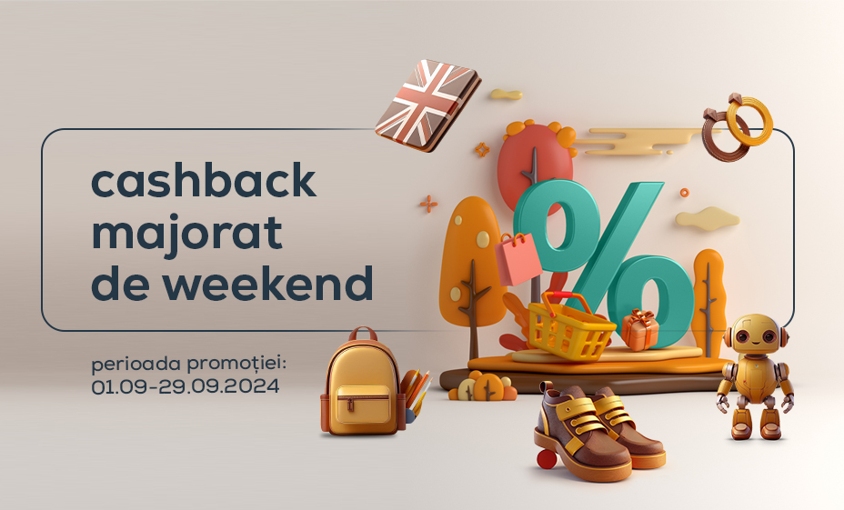 
                                        Weekenduri profitabile cu cashback majorat în septembrie